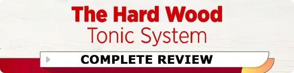 Hard Wood Tonic System Review