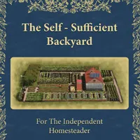 The Self-Sufficient Backyard PDF